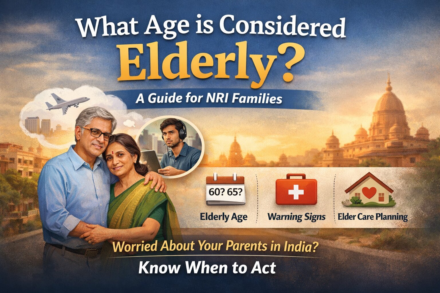 What Age is Considered Elderly? A Complete Guide for NRI Families (2026 ...